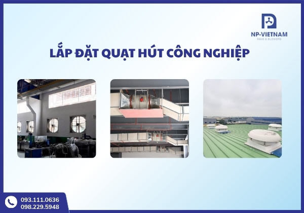 Quạt hút công nghiệp luôn có phương án thi công linh hoạt để phù hợp với kiến trúc mọi công trình
