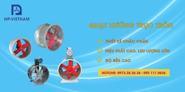 Các loại quạt hướng trục tròn được bán tại NP Việt Nam