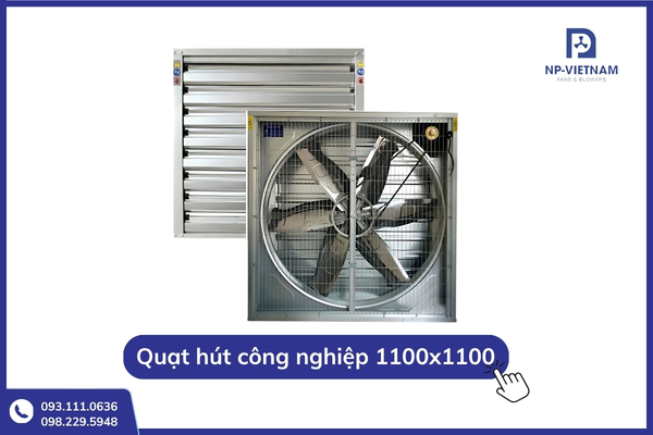 Tổng quan thông tin về quạt hút công nghiệp 1100x1100 cần nắm rõ trước khi lựa chọn