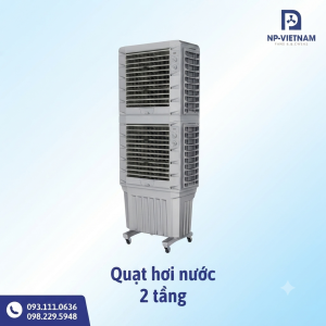 Quạt hơi nước 2 tầng công suất lớn chính hãng | NP Việt Nam
