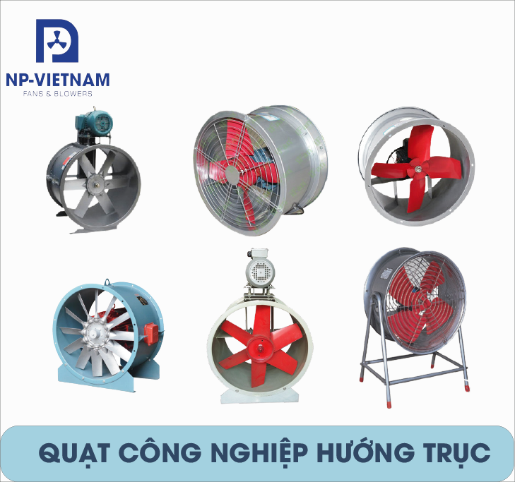 Mẫu quạt hướng trục tại NP Việt Nam